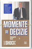 Momente de Decizie - George W. Bush, Pandora, 2012, 693 pagini, Romana, Autobiografie, Politica