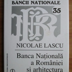 Banca Nationala a Romaniei si arhitectura/ Nicolae Lascu