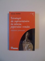 STRATEGII DE SUPRAVIETUIRE IN ISTORIA POPORULUI ROMAN , CUMINTENIA PAMANTULUI de MIRCEA MALITA , ED. A - II - A REVIZUITA SI ADAUGITA , 2012 foto