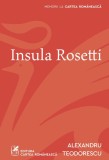 Insula Rosetti - Alexandru Teodorescu