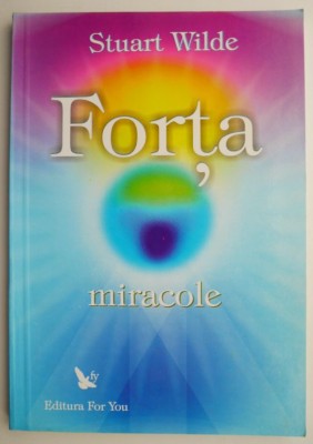 Forta. Miracole &amp;ndash; Stuart Wilde foto
