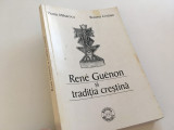 RENE GUENON SI TRADITIA CRESTINA- FLORIN MIHAESCU, ROXANA CRISTIAN
