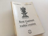 Cumpara ieftin RENE GUENON SI TRADITIA CRESTINA- FLORIN MIHAESCU, ROXANA CRISTIAN