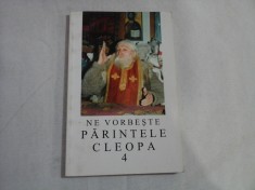 NE VORBESTE PARINTELE CLEOPA vol.4 foto