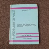 Ioan Druica Zeletin - Probleme de fizica Electricitate Editura Foton 1995