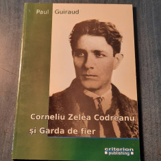 Corneliu Zelea Codreanu si Garda de Fier Paul Guiraud