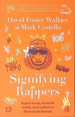 SIGNIFYING RAPPERS-DAVID FOSTER WALLACE, MARK COSTELLO-270320