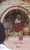 Cumpara ieftin Ghid Spiritual Postul Mare - Lecturi Zilnice Religioase, Carte Crestina Cu Hristos, Brosata Buna