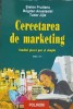 CERCETAREA DE MARKETING. STUDIUL PIETEI PUR SI SIMPLU-S. PRUTIANU, B. ANASTASIEI, T. JIJIE-253416