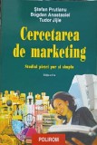 CERCETAREA DE MARKETING. STUDIUL PIETEI PUR SI SIMPLU-S. PRUTIANU, B. ANASTASIEI, T. JIJIE-253416