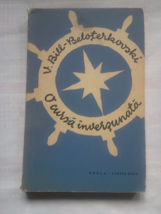 (C406) V. BILL-BELOTERKOSCKI - O CURSA INVERSUNATA