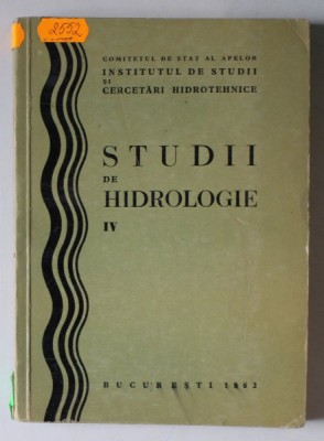 STUDII DF HIDROLOGIE , VOLUMUL IV , 1963 foto