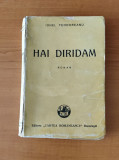 Ionel Teodoreanu - Hai-Diridam (Ed. Cartea Rom&acirc;nească 1945) ediția I
