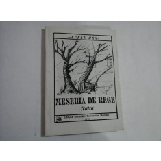 MESERIA DE REGE teatru - George URSA