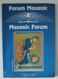 FORUM MASONIC / MASONIC FORUM , REVISTA LUNARA CU TEXT IN ROMANA SI ENGLEZA ,WINTER , 2005-2006