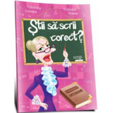 Stii sa scrii corect? (ortograme) - Valentina Ciobanu