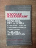 NICOLAE STEINHARDT. MONAHUL DE LA ROHIA RASPUNDE LA 365 DE INTREBARI INCOMODE ADRESATE DE ZAHARIA SANGEORZAN 1992