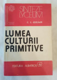 C. I. Gulian - Lumea culturii primitive