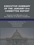 Executive Summary of the January 6th Committee Report: Introductory Material to the Final Report of the Select Committee