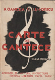 N. OANCEA, I.U. SORICU - CARTE DE CANTECE CLASA IV PRIMARA ( 1936 )