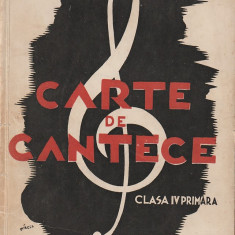 N. OANCEA, I.U. SORICU - CARTE DE CANTECE CLASA IV PRIMARA ( 1936 )
