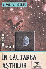 In cautarea astrilor Virgil. V. Scurtu 1986 foto