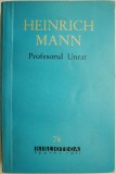 Cumpara ieftin Profesorul Unrat - Heinrich Mann - Roman