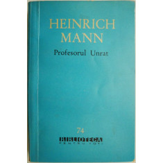 Profesorul Unrat &ndash; Heinrich Mann