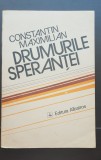 Drumurile speranței - Constantin Maximilian
