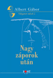 Nagy z&aacute;porok ut&aacute;n - Albert G&aacute;bor