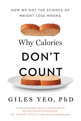 Why Calories Don&amp;#039;t Count: How We Got the Science of Weight Loss Wrong foto