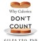 Why Calories Don&#039;t Count: How We Got the Science of Weight Loss Wrong
