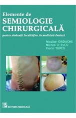 Elemente de semiologie chirurgicala pentru studentii facultatilor de medicina dentara - Niculae Iordache
