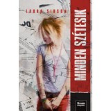 Minden sz&eacute;tesik - Laura Sibson