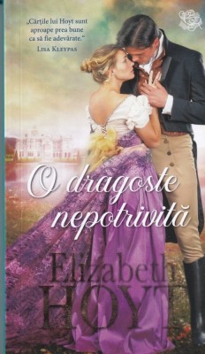 Elizabeth Hoyt - O dragoste nepotrivita foto