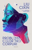 Cumpara ieftin Problema celor trei corpuri. Seria Amintiri din trecutul Terrei. Partea I/Liu Cixin, Nemira