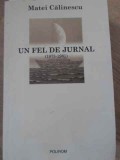 Un fel de jurnal (1973-1981) - Matei Calinescu - Editura Polirom, 2005 - Biografii, Carte beletristica