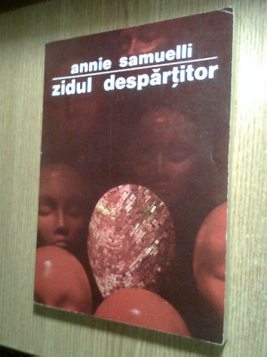 Annie Samuelli - Zidul despartitor (Editura de Vest, 1993) foto