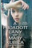 A fogadott l&aacute;ny - Mary Kubica