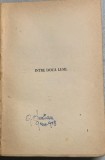Intre doua lumi - Mihai Ralea - din biblioteca lui Geo Dumitrescu