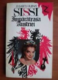 Sissi, imparateasa Austriei - Elisabeth Burnat