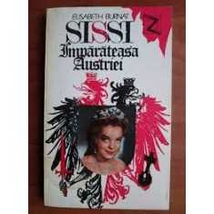 Sissi, imparateasa Austriei - Elisabeth Burnat