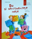 Eu si sentimentele mele, Holde Kreul, Univers Enciclopedic Junior, Copii, Povestire, Ilustrata, Brosata, Romana, Stare Buna