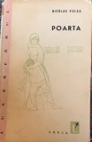 Poarta - Nicolae Velea (cu dedicatie din partea autorului catre Niculae Stoian)
