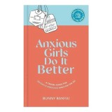 Anxious Girls Do It Better