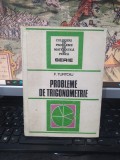 F. Turtoiu, Probleme de trigonometrie, ediția II, editura Tehnică, București 1986, 107