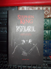 STEPHEN KING - PISTOLARUL, ED. 3-A , 2014 foto