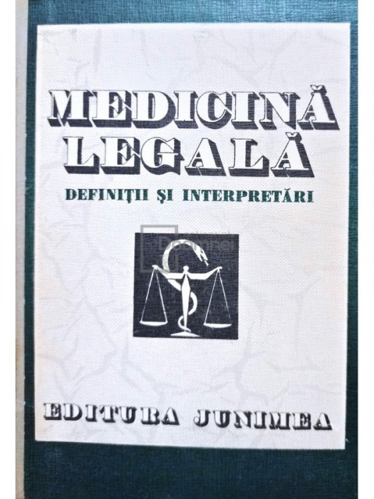 Teodor Ciornea - Medicina legala. Definitii si interpretari (editia 1986)