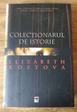 Colecționarul de istorie Elizabeth kostova