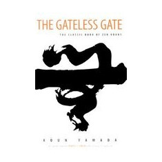 The Gateless Gate: The Classic Book of Zen Koans